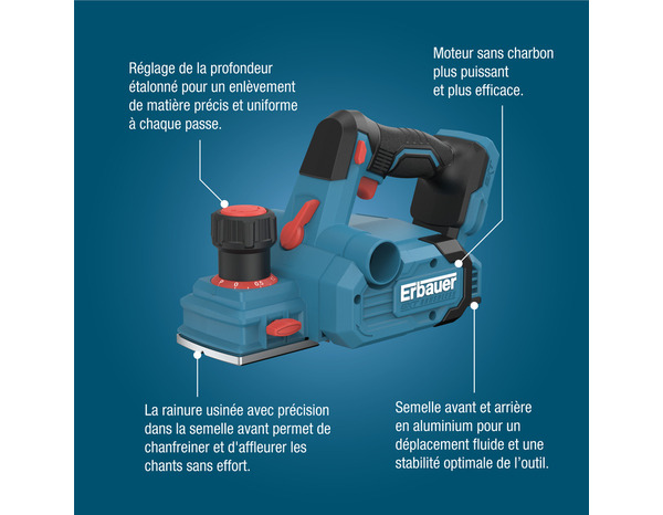 Rabot sans fil 18 V, largeur 8,2 cm, profondeur max 2 mm - Erbauer - Brico Dépôt